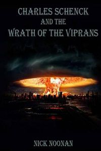 Cover image for Charles Schenck and the Wrath of the Viprans