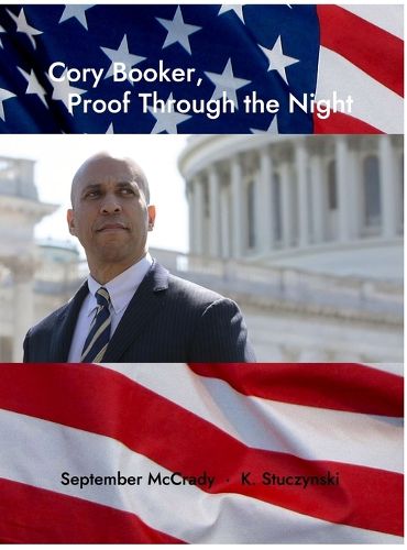 Cover image for Cory Booker, Proof Through the Night