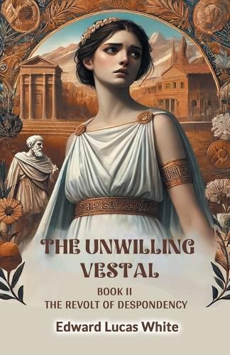 Cover image for The Unwilling Vestal BOOK II (Edition2024)