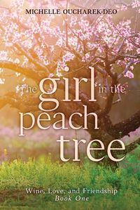 Cover image for The Girl in the Peach Tree: Romantic Women's Fiction