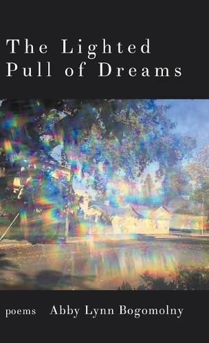 Cover image for The Lighted Pull of Dreams