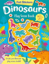 Cover image for Felt Stickers Dinosaur Play Scene Book