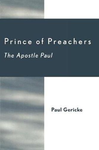 Cover image for Prince of Preachers: The Apostle Paul