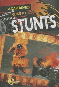 Cover image for A Daredevil's Guide to Stunts