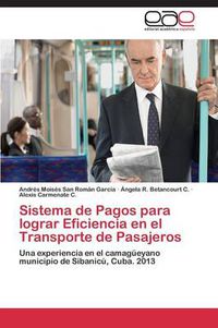 Cover image for Sistema de Pagos Para Lograr Eficiencia En El Transporte de Pasajeros