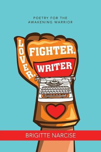 Cover image for Lover, Fighter, Writer: Poetry for the Awakening Warrior