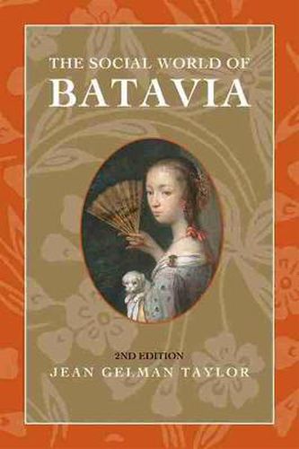 Cover image for The Social World of Batavia: Europeans and Eurasians in Colonial Indonesia