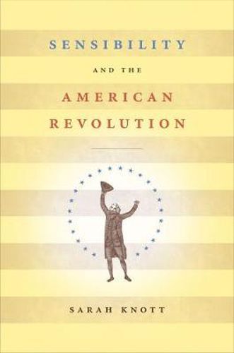 Cover image for Sensibility and the American Revolution