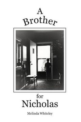 Cover image for A Brother for Nicholas: A Story of Love, Loss and Family