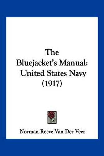 Cover image for The Bluejacket's Manual: United States Navy (1917)