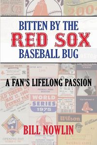 Cover image for Bitten by the Red Sox Baseball Bug