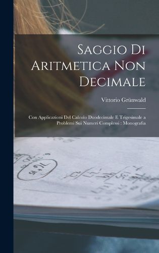 Cover image for Saggio Di Aritmetica Non Decimale