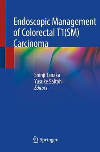 Cover image for Endoscopic Management of Colorectal T1(SM) Carcinoma