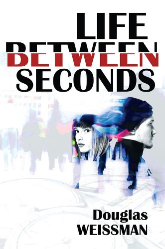 Cover image for Life Between Seconds