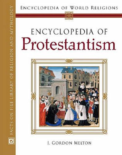Cover image for Encyclopedia of Protestantism