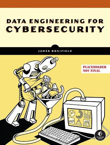 Cover image for Data Engineering for Cybersecurity