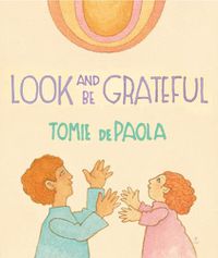 Cover image for Look and Be Grateful