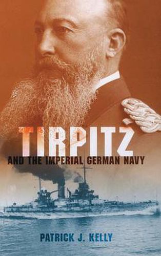 Cover image for Tirpitz and the Imperial German Navy