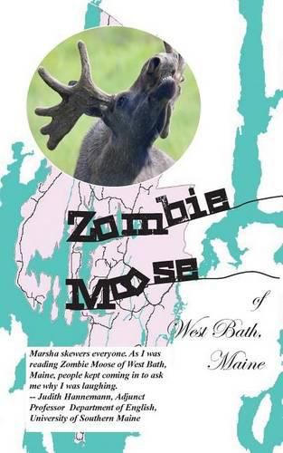 Cover image for Zombie Moose of West Bath, Maine