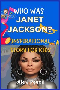 Cover image for Who Was Janet Jackson? Inspirational Story for Kids