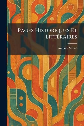 Cover image for Pages Historiques Et LittA(c)raires