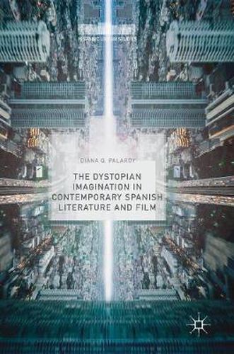 Cover image for The Dystopian Imagination in Contemporary Spanish Literature and Film