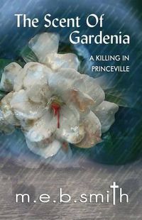 Cover image for The Scent of Gardenia: A Killing in Princeville