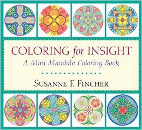 Cover image for Coloring for Insight: A Mini Mandala Coloring Book