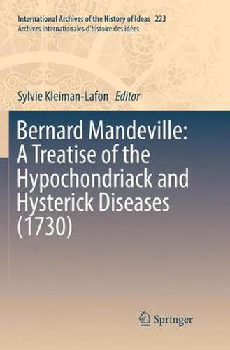 Cover image for Bernard Mandeville: A Treatise of the Hypochondriack and Hysterick Diseases (1730)