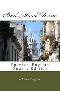 Cover image for Bad Mood Drive: Spanish-English Double Edition