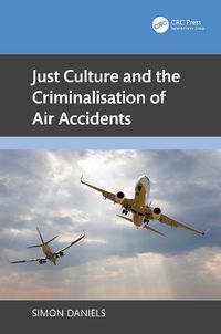 Cover image for Just Culture and the Criminalisation of Air Accidents