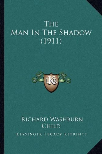 The Man in the Shadow (1911)