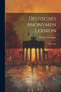 Cover image for Deutsches Anonymen Lexikon