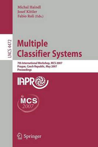 Cover image for Multiple Classifier Systems: 7th International Workshop, MCS 2007, Prague, Czech Republic, May 23-25, 2007, Proceedings