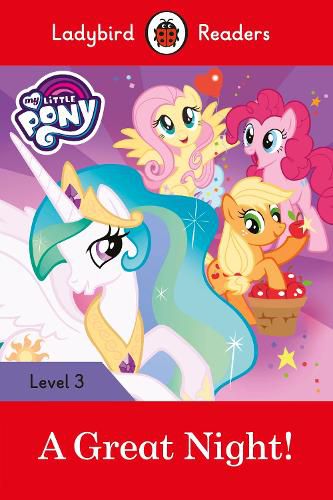 Cover image for Ladybird Readers Level 3 - My Little Pony - A Great Night! (ELT Graded Reader)