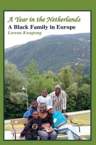 Cover image for A Year in the Netherlands: A Black Family in Europe