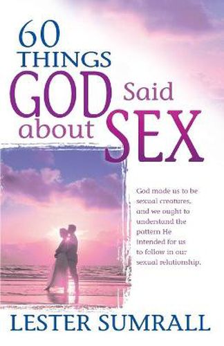 Cover image for 60 Things God Said about Sex