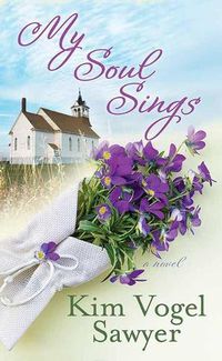 Cover image for My Soul Sings: Sweet Sanctuary Trilogy