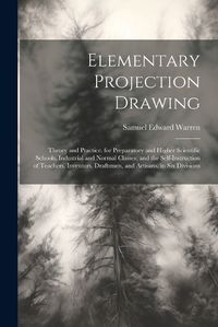 Cover image for Elementary Projection Drawing