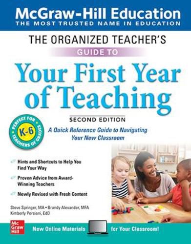 Cover image for The Organized Teacher's Guide to Your First Year of Teaching, Grades K-6, Second Edition