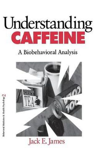 Cover image for Understanding Caffeine: A Biobehavioral Analysis