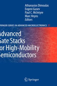 Cover image for Advanced Gate Stacks for High-Mobility Semiconductors