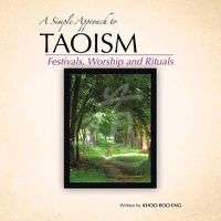 Cover image for A Simple Approach to Taoism: Festivals, Worship and Rituals