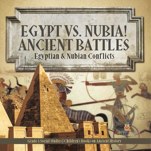 Cover image for Egypt vs. Nubia! Ancient Battles