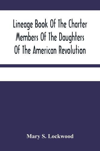 Cover image for Lineage Book Of The Charter Members Of The Daughters Of The American Revolution