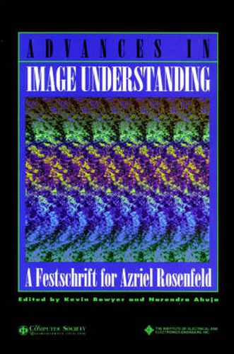 Cover image for Advances in Image Understanding: A Festschrift for Azriel Rosenfeld