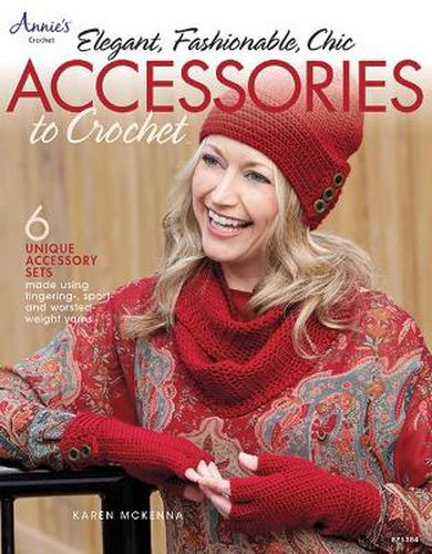 Cover image for Elegant, Fashionable, Chic: Accessories to Crochet