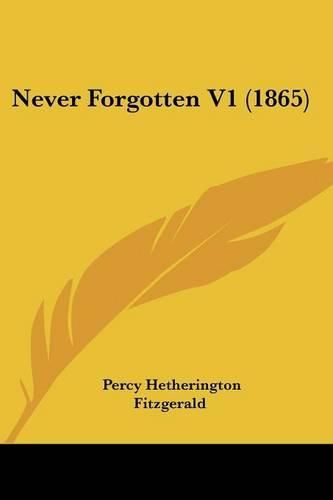 Cover image for Never Forgotten V1 (1865)