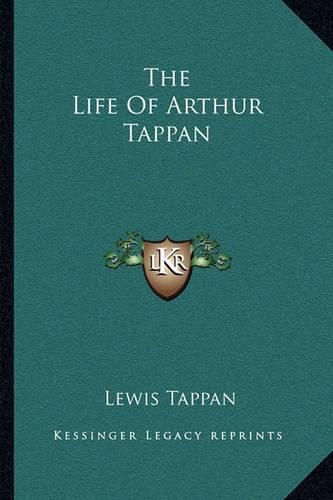 The Life of Arthur Tappan