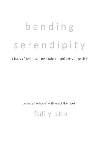 Cover image for Bending Serendipity a Book of Love Self Revolution and Everything Else